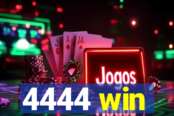 4444 win